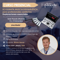 ECOGRAFÍA MUSCULOESQUELÉTICA PARA PROFESIONALES SANITARIOS: EXPLORACIONES ESENCIALES - PRESENCIAL - 13 y 14 de diciembre 2025 ECOGRAFÍA MUSCULOESQUELÉTICA PARA PROFESIONALES SANITARIOS: EXPLORACIONES ESENCIALES - PRESENCIAL - 13 y 14 de diciembre 2025